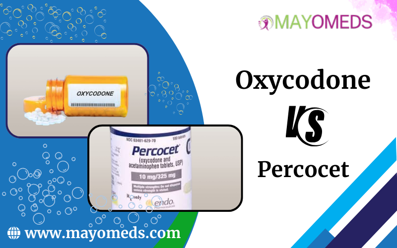 Oxycodone vs Percocet