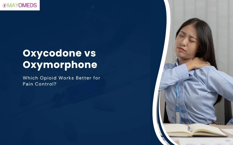 Oxycodone vs Oxymorphone